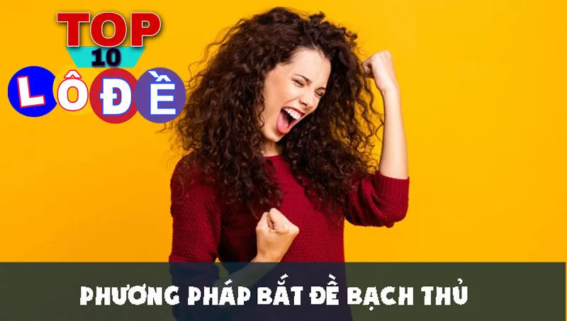 Bạch thủ đề là gì? Cách hiểu và những lưu ý khi chơi lô